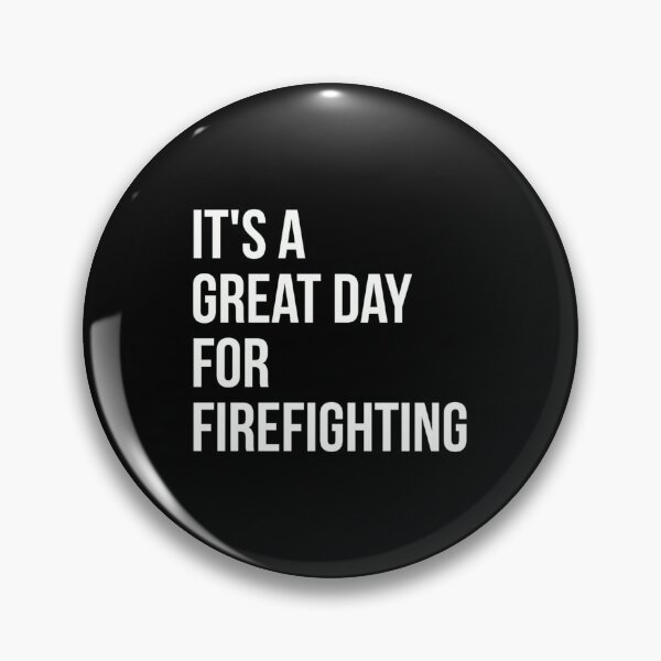 Item preview, It's a Great Day for Firefightin| Perfect Gift For you and friends designed and sold by luconats.