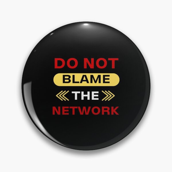 Item preview, Do not blame the network designed and sold by CecileMJ.