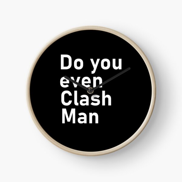 Item preview, Do You Even Clash Man designed and sold by Housestore.