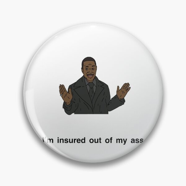 Item preview, Peep Show I'm insured out of my ass designed and sold by tommytyrer.