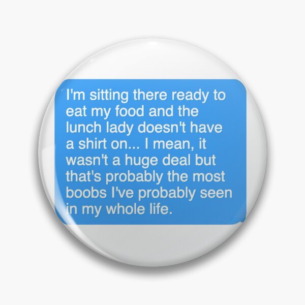 Item preview, Lunch Lady Boobs: Erik Reichenbach Survivor Quote designed and sold by dutchesskmw.