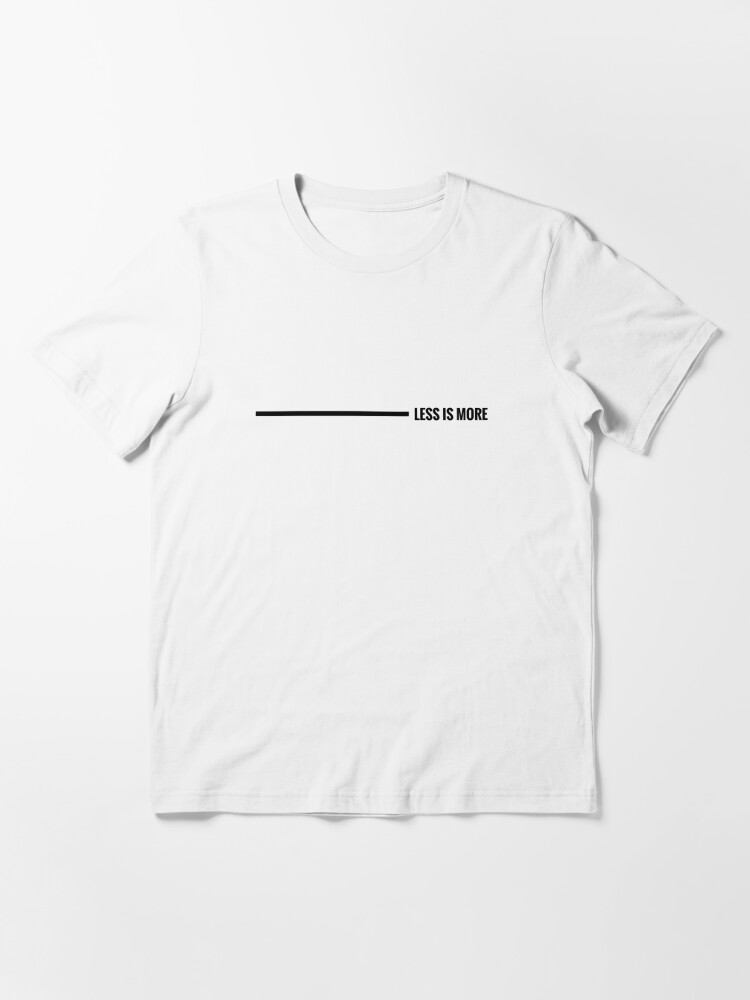 LESS IS MORE minimal design (horizontal black version) | Essential T-Shirt