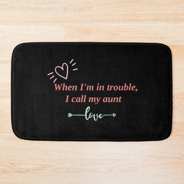 Item preview, When I'm in trouble I call my aunt designed and sold by bero4.