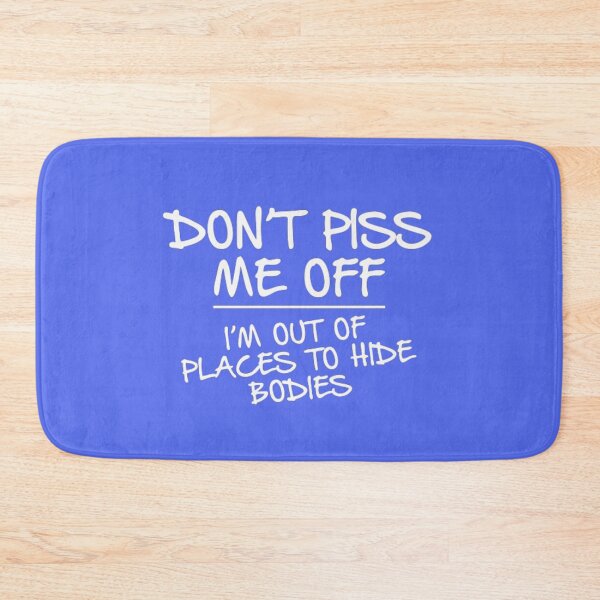 Item preview, Don't piss me off designed and sold by omarbentoutah.