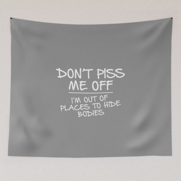 Item preview, Don't piss me off designed and sold by omarbentoutah.