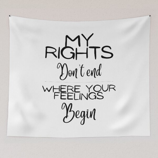 Item preview, My rights don't end where your feelings begin designed and sold by Coolclassy.