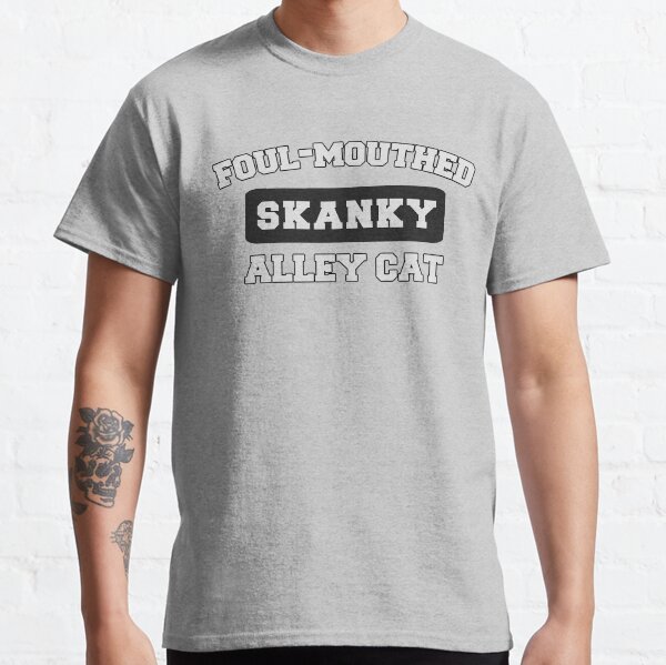 Foul-Mouthed Skanky Alley Cat by NuanceHoe Classic T-Shirt