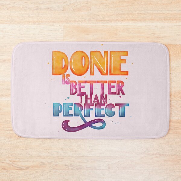 Item preview, Done is Better than Perfect Motivational Statement No Perfection Any More Do it designed and sold by Sandra Brezina.