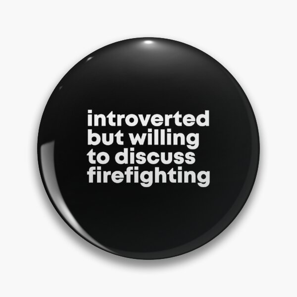 Item preview, Firefighter Design Introverted but willing to discuss Firefightin| Perfect Gift For you and friends designed and sold by luconats.