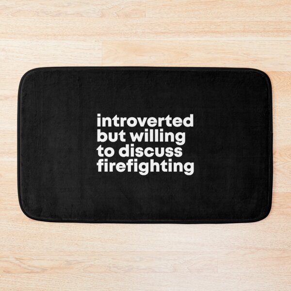 Item preview, Firefighter Design Introverted but willing to discuss Firefightin| Perfect Gift For you and friends designed and sold by luconats.