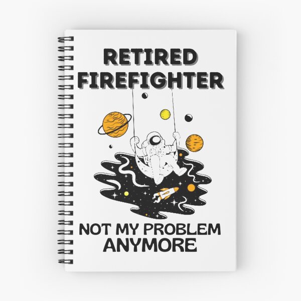 Item preview, Firefighter Retired Not My Problem Anymore - Funny Firefighter  Sayin| Perfect Gift For you and friends designed and sold by luconats.