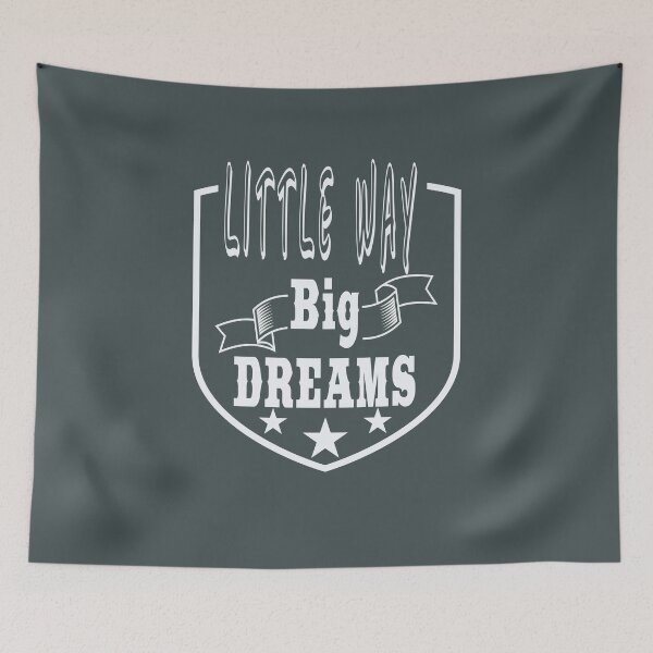 Item preview, Little Way Big Dreams, Follow You Dreams Quote  designed and sold by Amirebdesign.