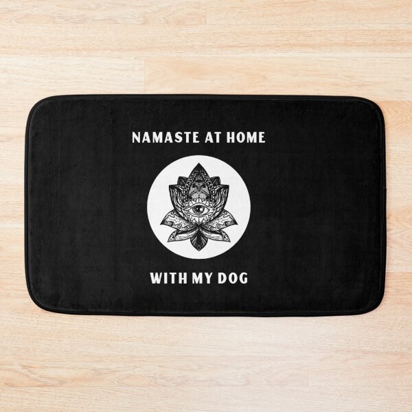 Item preview, Namaste at home with my dog designed and sold by prestige dn.