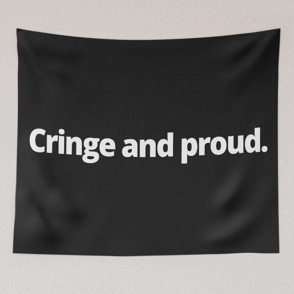 Item preview, Cringe and proud. designed and sold by WittyChest.