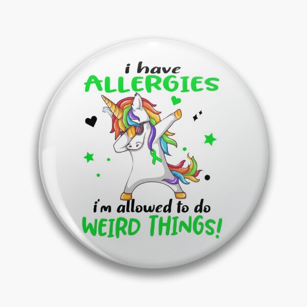 Item preview, Allergies Warrior I'm Allowed To Do Weird Things designed and sold by Brad-FI.