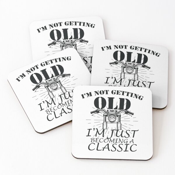 Item preview,  I'm not getting old i'm just becoming a classic, classic motorcycle designed and sold by KElife.