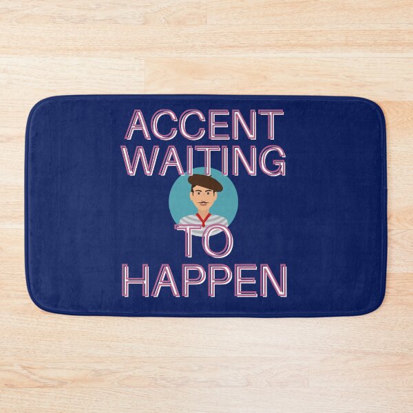 Item preview, Accent Waiting To Happen designed and sold by Bravenewnormal.