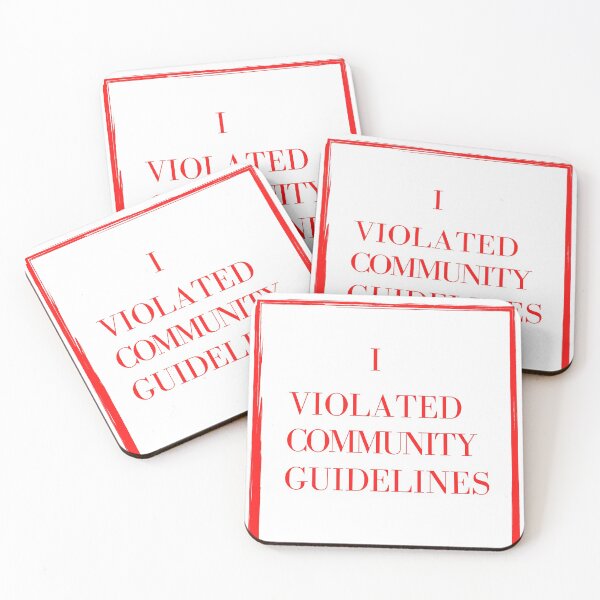 Item preview, I VIOLATED COMMUNITY GUIDELINES designed and sold by justtakemycash.