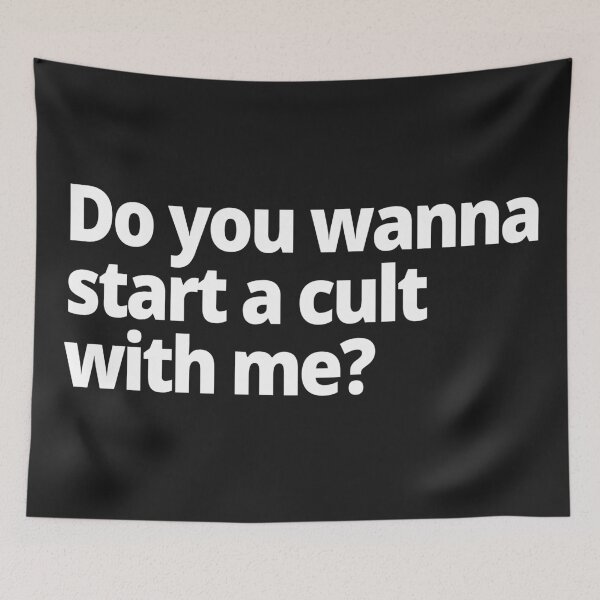 Item preview, Do you wanna start a cult with me? designed and sold by WittyChest.