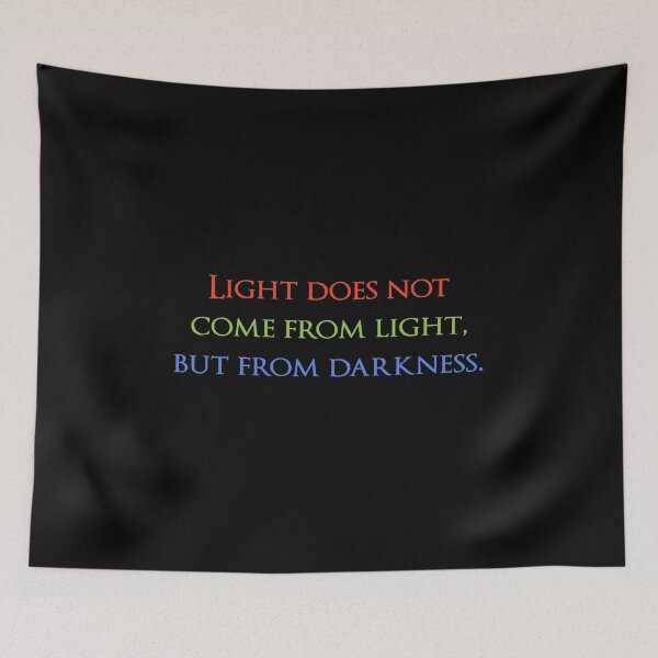 Item preview, Light does not come from light, but from darkness. Quotes store designed and sold by QuotesStore-2.