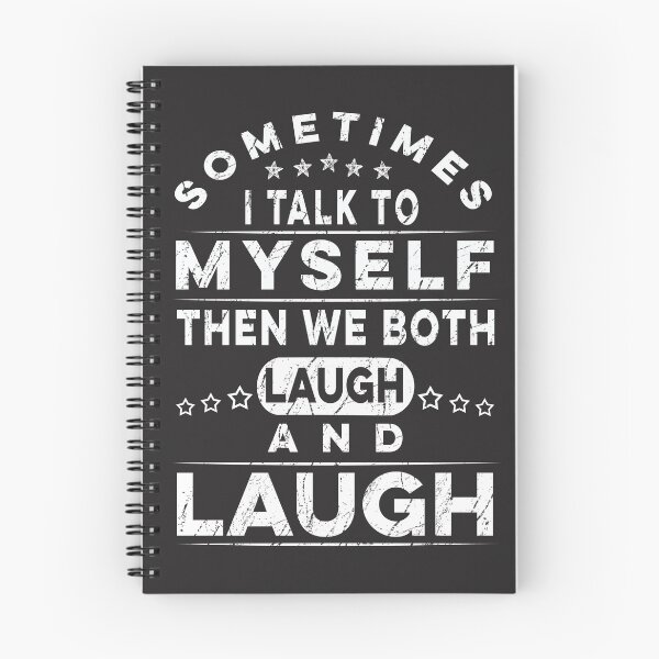 Item preview, Sometimes I Talk To Myself Then We Both Laugh And Laugh  designed and sold by PatternFariss.