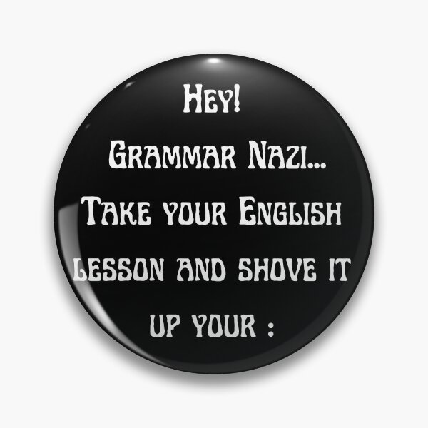Item preview, Grammar Nazi designed and sold by Andrew Burton.
