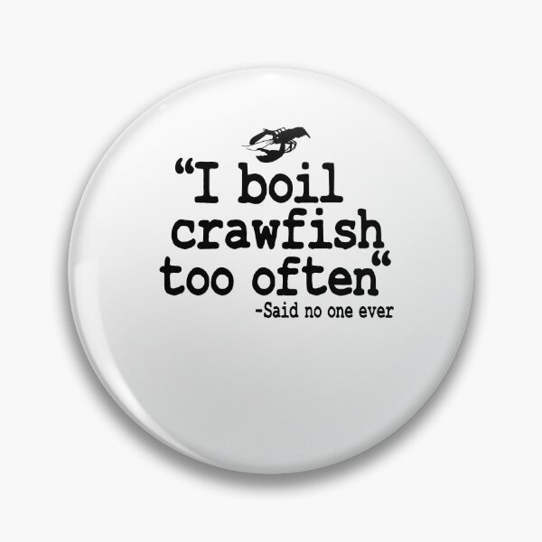 Item preview, I Boil Crawfish Too Often Funny Crawfish designed and sold by Stronzi.