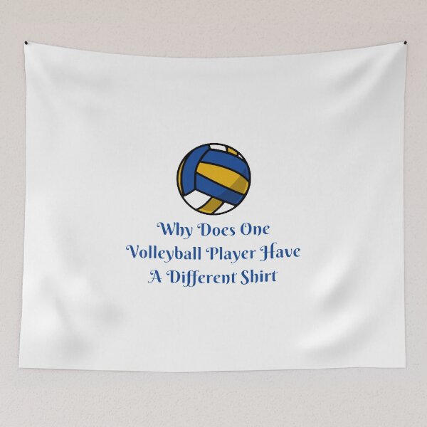 Item preview, Why Does One Volleyball Player Have A Different designed and sold by Artistive.