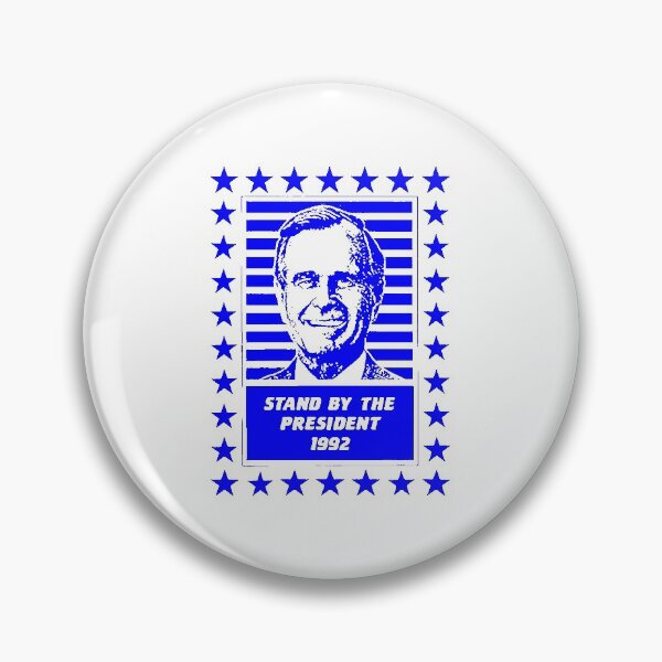 Item preview, STAND BY THE PRESIDENT (BUSH '92) designed and sold by truthtopower.
