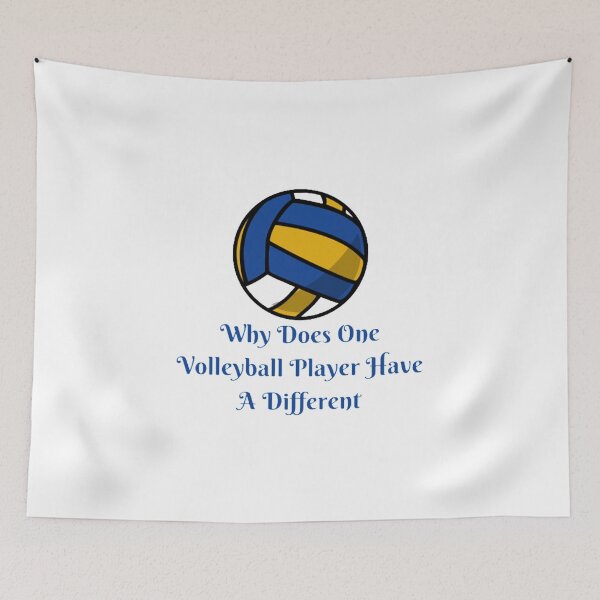 Item preview, Why Does One Volleyball Player Have A Different designed and sold by Artistive.