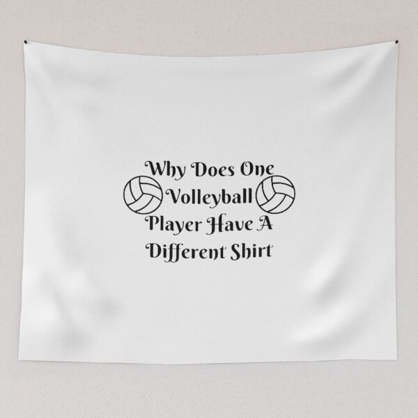 Item preview, Why Does One Volleyball Player Have A Different designed and sold by Artistive.