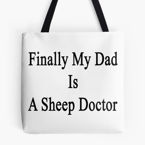 Item preview, Finally My Dad Is A Sheep Doctor  designed and sold by supernova23.