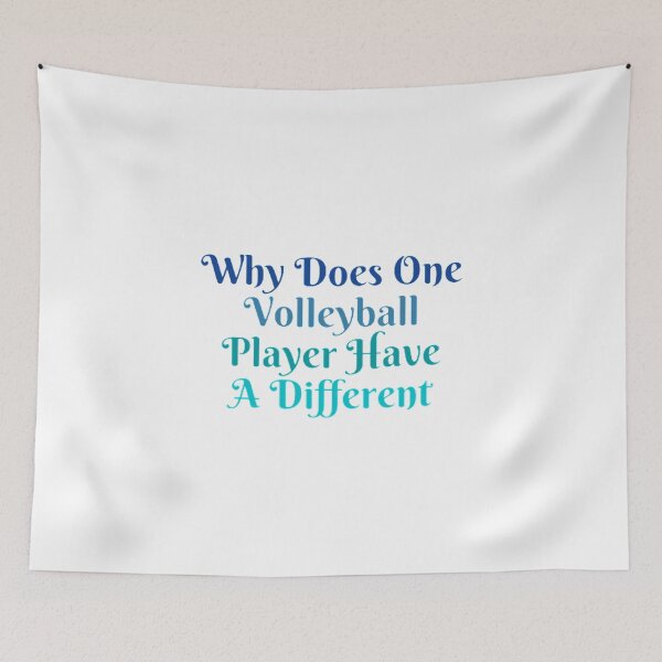 Item preview, Why Does One Volleyball Player Have A Different designed and sold by Artistive.