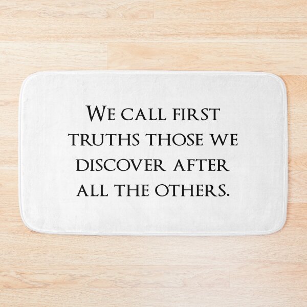 Item preview, We call first truths those we discover after all the others. Quotes store designed and sold by QuotesStore-2.