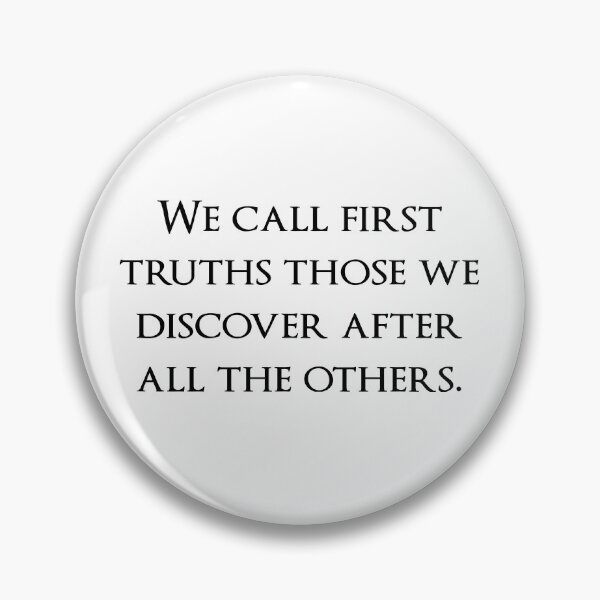 Item preview, We call first truths those we discover after all the others. Quotes store designed and sold by QuotesStore-2.