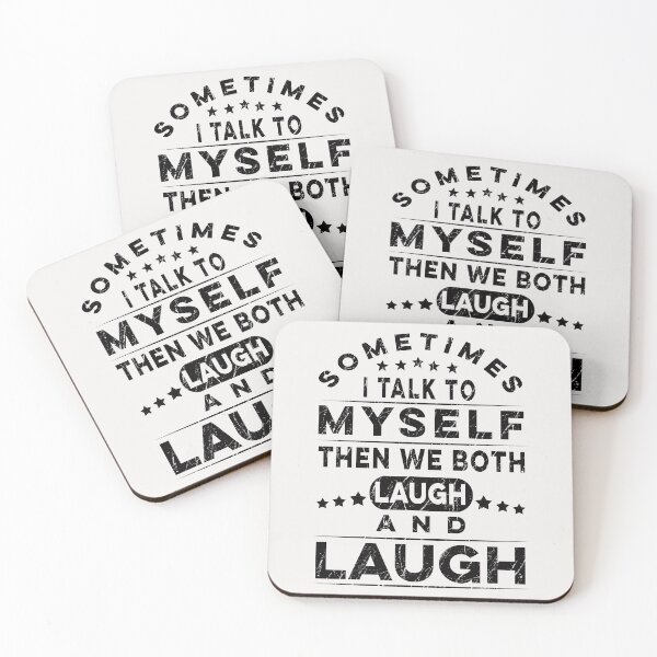 Item preview, Sometimes I Talk To Myself Then We Both Laugh And Laugh  designed and sold by PatternFariss.