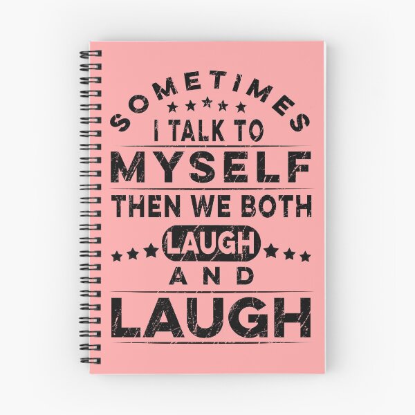 Item preview, Sometimes I Talk To Myself Then We Both Laugh And Laugh  designed and sold by PatternFariss.