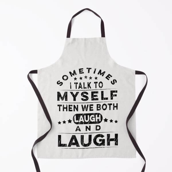 Item preview, Sometimes I Talk To Myself Then We Both Laugh And Laugh designed and sold by PatternFariss.