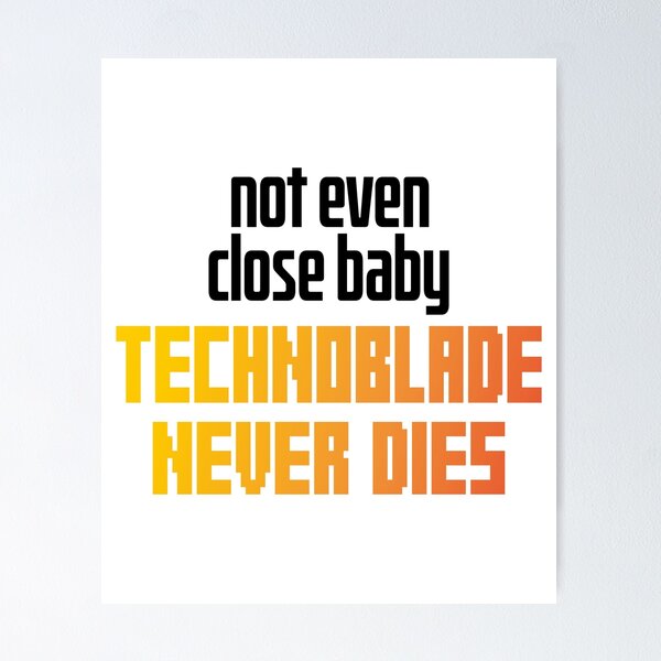 Technoblade Never Dies  Poster for Sale by savincalore