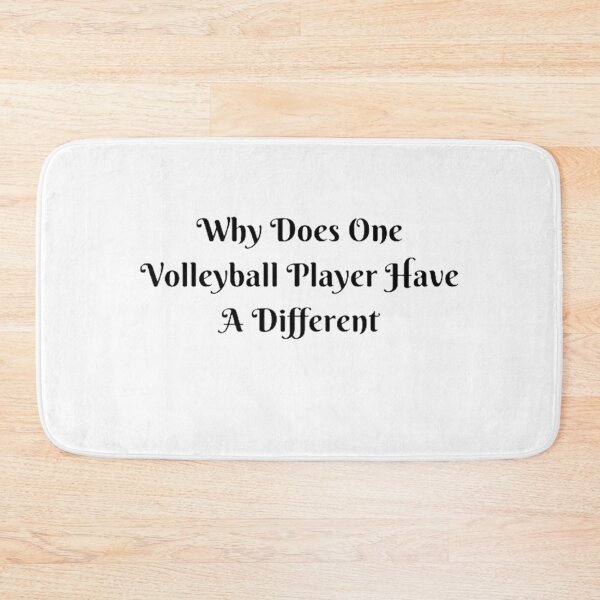 Item preview, Why Does One Volleyball Player Have A Different designed and sold by Artistive.