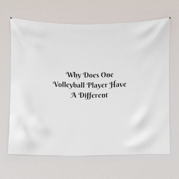 Item preview, Why Does One Volleyball Player Have A Different designed and sold by Artistive.