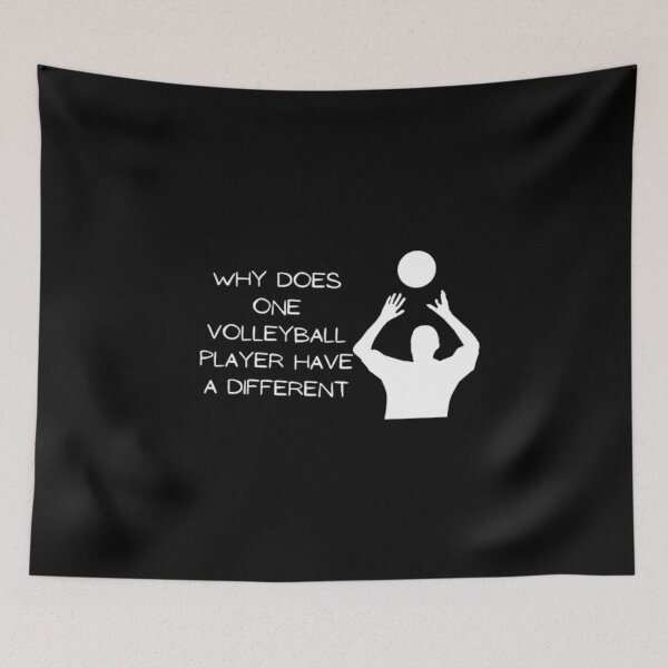 Item preview, Why Does One Volleyball Player Have A Different designed and sold by Artistive.