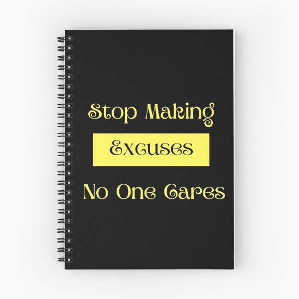 Item preview, Stop Making Excuses! No One Cares! designed and sold by ShaunSandhu.