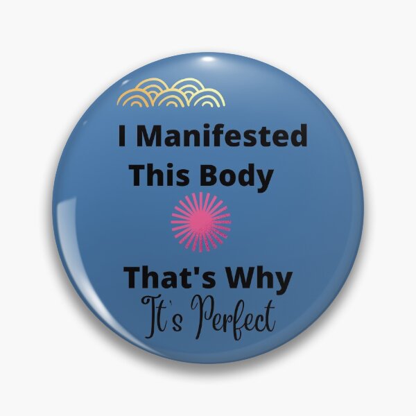 Item preview, I manifested This Body That's Why It's Perfect designed and sold by aliyeus.