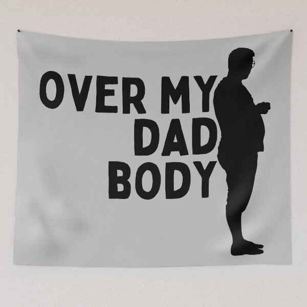 Item preview, Over My Dad Body designed and sold by Daluyong.