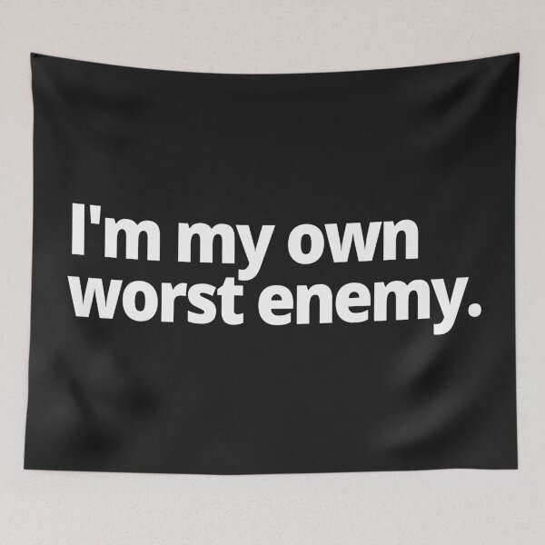 Item preview, I'm my own worst enemy. designed and sold by WittyChest.