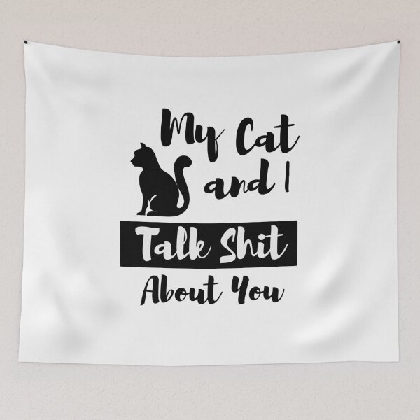 Item preview, my cat and i talk shit about you designed and sold by bilonaso.