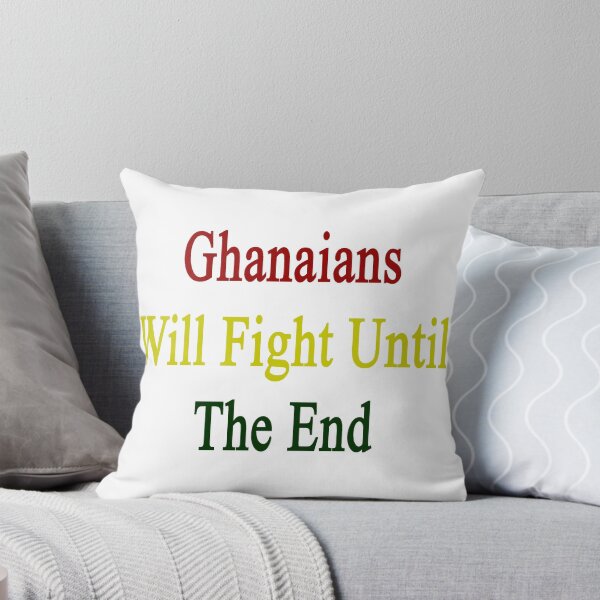 Item preview, Ghanaians Will Fight Until The End  designed and sold by supernova23.