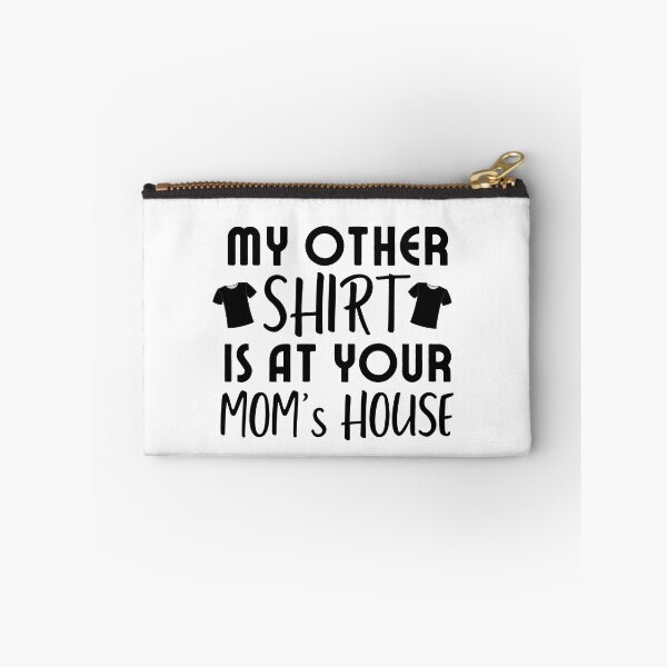 Item preview, My other Shirt is at your mom's house - I love your mom - Yo mama designed and sold by For the love of Pixels.