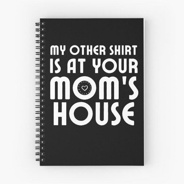 Item preview, My other Shirt is at your mom's house - I love your mom - Yo mama designed and sold by For the love of Pixels.